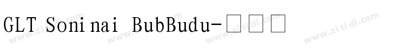 GLT Soninai BubBudu字体转换